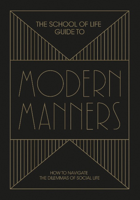 The School of Life Guide to Modern Manners - The School Of Life