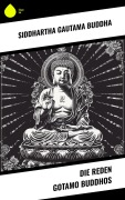 Cover-Bild zum Titel 'Die Reden Gotamo Buddhos' von 'Siddhartha Gautama Buddha'