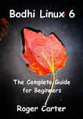 Cover-Bild zum Titel 'Bodhi Linux 6' von 'Roger Carter'