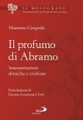 Cover-Bild zum Titel 'Il profumo di Abramo. Interpretazioni ebraiche e cristiane' von 'Massimo Gargiulo'