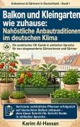 Cover-Bild zum Titel 'Balkon und Kleingarten wie zuhause: Nahöstliche Anbautraditionen im deutschen Klima' von 'Karim Al-Hassan'