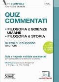 Cover-Bild zum Titel 'Quiz commentati. Filosofia e scienze umane. Filosofia e storia. Classi di concorso A18 - A19. Quiz a risposta multipla commentati per la preparazione ai concorsi a cattedra' von ''