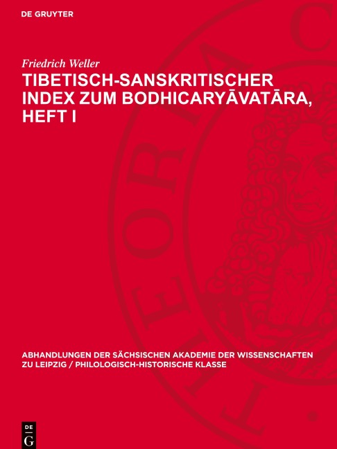 Tibetisch-sanskritischer Index zum Bodhicary¿vat¿ra, Heft I - Friedrich Weller
