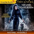 Never Forsaken [Dramatized Adaptation]: The Kurtherian Gambit 5 - Michael Anderle