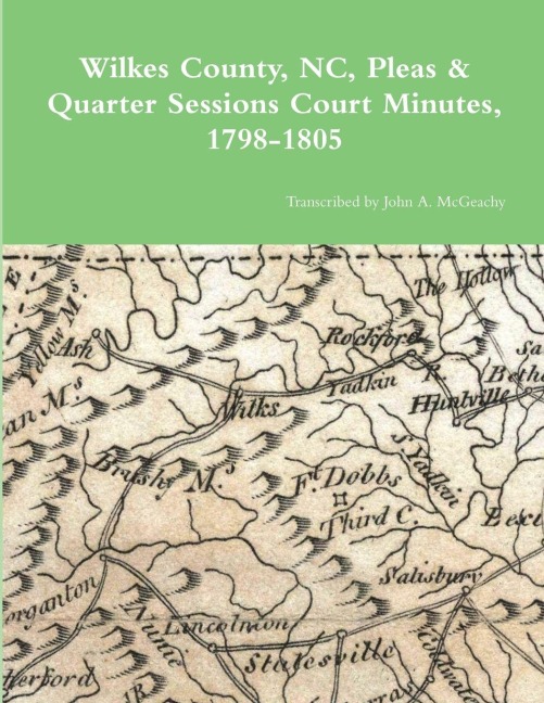 Wilkes County, NC, P&Q Minutes, 1798-1805 - John A. McGeachy
