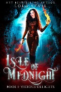 Isle Of Midnight: Vicious Delights (Isle Of Midnight Series, Book1) - Lola Stvil