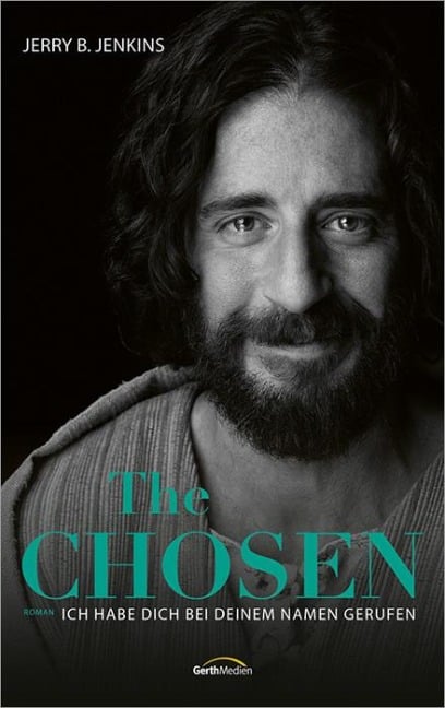 The Chosen: Ich habe dich bei deinem Namen gerufen - Jerry B. Jenkins