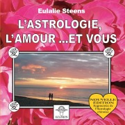 Cover-Bild zum Titel 'L'Astrologie, l'amour... et vous' von 'Eulalie Steens'