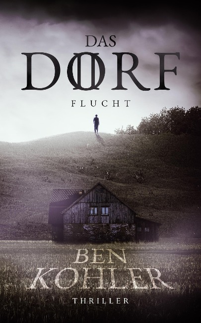 Das Dorf II - Ben Kohler