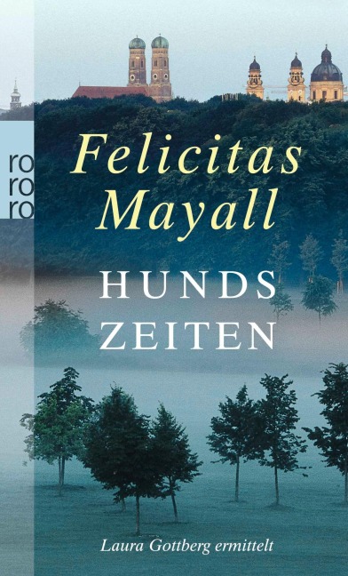 Hundszeiten: Laura Gottbergs fünfter Fall - Felicitas Mayall