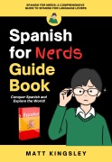 Cover-Bild zum Titel 'Spanish For Nerds Guide Book' von 'Matt Kingsley'