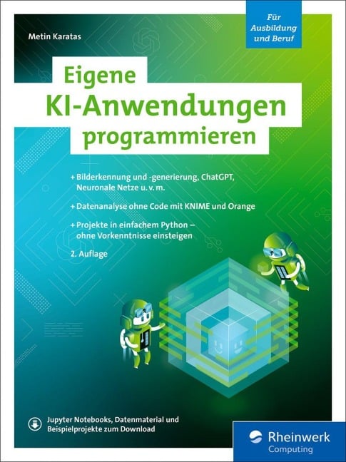Eigene KI-Anwendungen programmieren - Metin Karatas