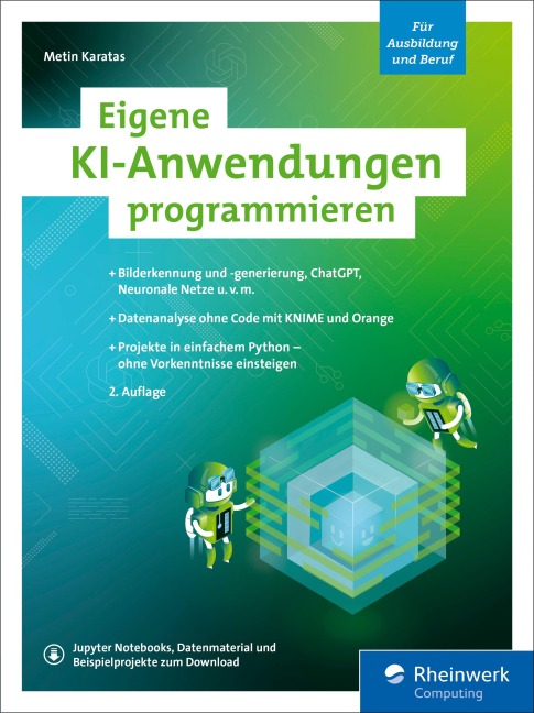Eigene KI-Anwendungen programmieren - Metin Karatas