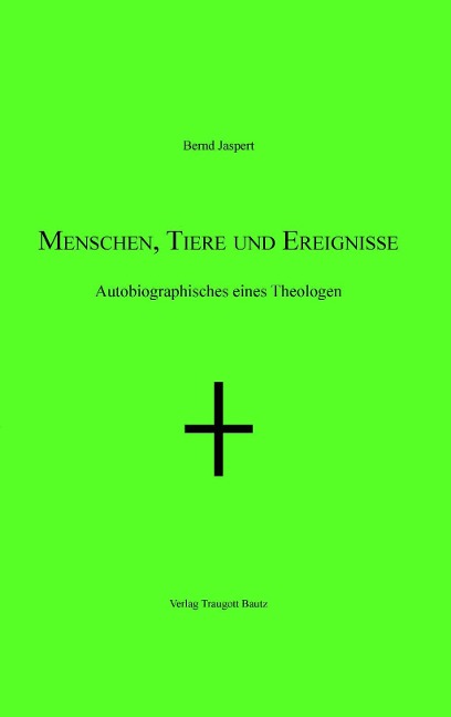 Menschen, Tiere und Ereignisse - Bernd Jaspert