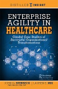 Cover-Bild zum Titel 'Enterprise Agility in Healthcare' von 'John G. Stenbeck, Lauren E. Mix'