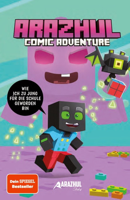 Wie ich zu jung für die Schule geworden bin - Arazhul, Patrick Wirbeleit, Roman Fink