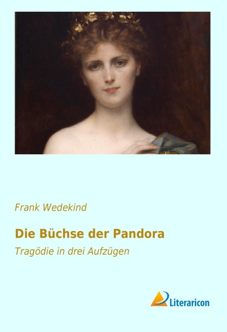 Die Büchse der Pandora - Frank Wedekind