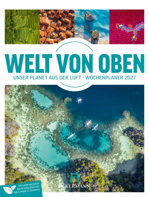 Welt von Oben Wochenplaner Luftbild-Kalender 2027 - Ackermann Kunstverlag GmbH