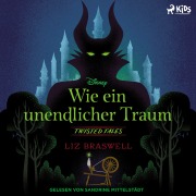 Cover-Bild zum Titel 'Disney Twisted Tales: Wie ein unendlicher Traum' von 'Liz Braswell'