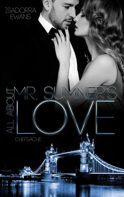 All about Mr Sumner¿s Love - Isadorra Ewans