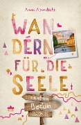 Cover-Bild zum Titel 'In und um Berlin. Wandern für die Seele' von 'Anne Abendroth'