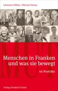 Cover-Bild zum Titel 'Mut. Menschen in Franken und was sie bewegt' von 'Johannes Wilkes, Michael Kniess'