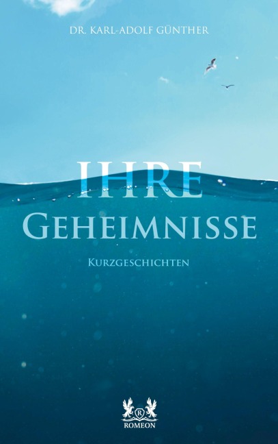 Ihre Geheimnisse - Karl-Adolf Günther