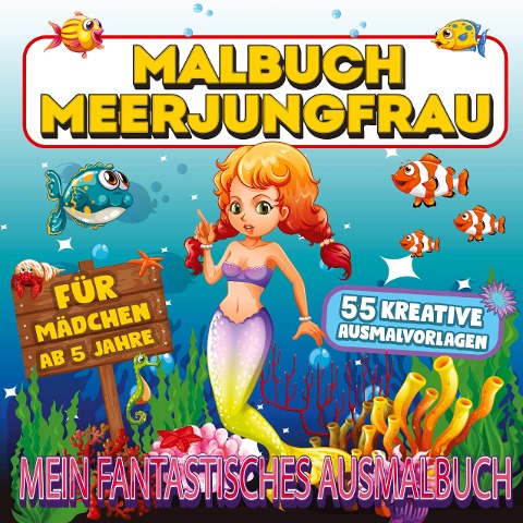 Malbuch Meerjungfrau - Mein fantastisches Ausmalbuch - S & L Creative Collection
