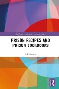 Cover-Bild zum Titel 'Prison Recipes and Prison Cookbooks' von 'A. E. Stearns'