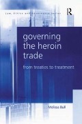 Cover-Bild zum Titel 'Governing the Heroin Trade' von 'Melissa Bull'