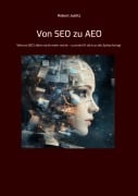 Cover-Bild zum Titel 'Von SEO zu AEO' von 'Robert Justitz'