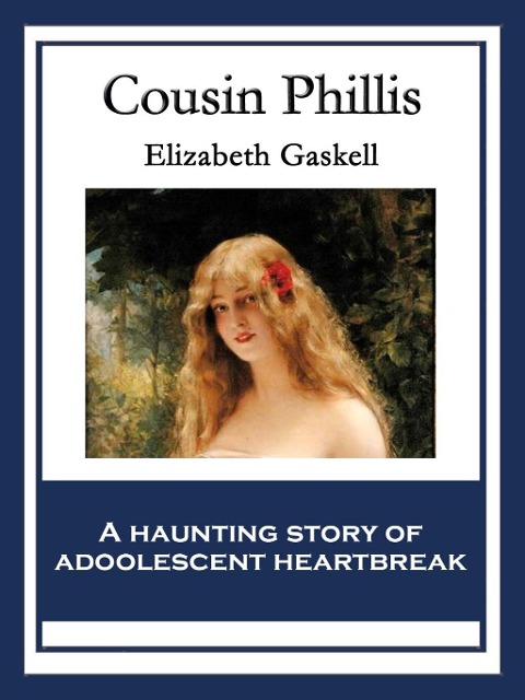 Cousin Phillis - Elizabeth Gaskell