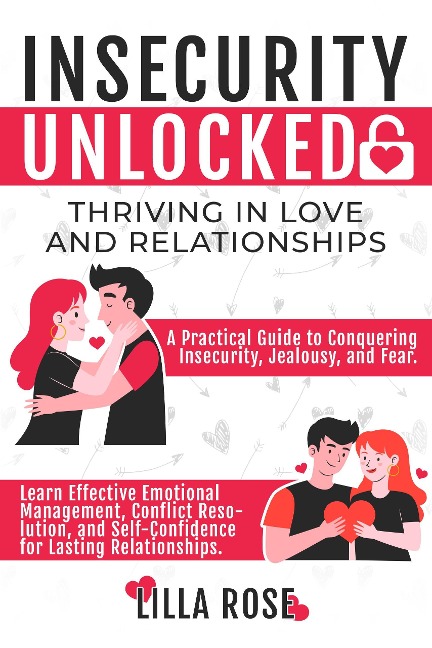 Insecurity Unlocked: Thriving in Love and Relationships - Lilla Rose
