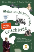 Cover-Bild zum Titel 'Mehr Geschichten aus der Geschichte' von 'Richard Hemmer, Daniel Meßner'