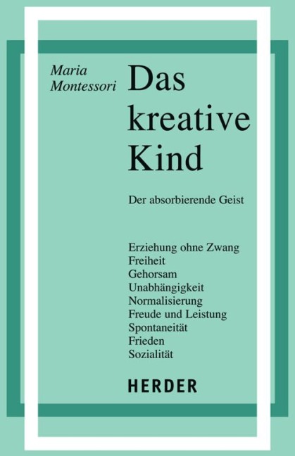 Das kreative Kind - Maria Montessori