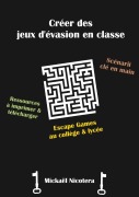 Créer des jeux d'évasion en classe - Mickaël Nicotera
