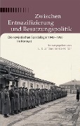 Cover-Bild zum Titel 'Zwischen Entnazifizierung und Besatzungspolitik' von ''