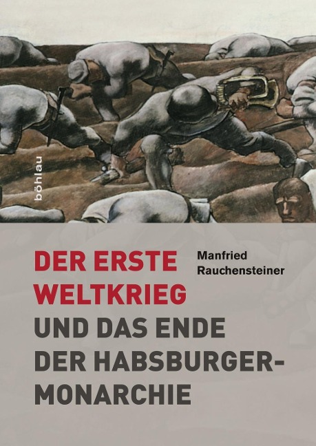 Der Erste Weltkrieg - Manfried Rauchensteiner