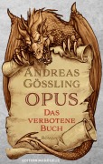 Cover-Bild zum Titel 'OPUS: Das verbotene Buch' von 'Andreas Gößling'