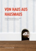Cover-Bild zum Titel 'Von Haus aus Hausmaus' von 'Christian Flick'