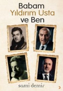 Cover-Bild zum Titel 'Babam Yildirim Usta ve Ben' von 'Sami Demir'