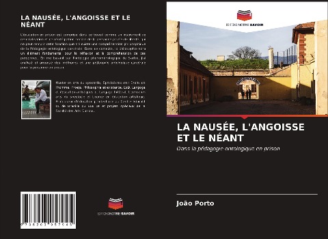 LA NAUSÉE, L'ANGOISSE ET LE NÉANT - João Porto
