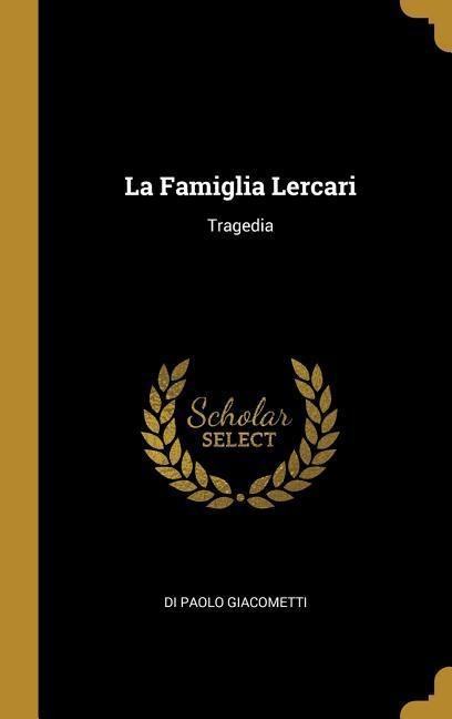 La Famiglia Lercari: Tragedia - Di Paolo Giacometti