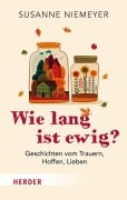 Cover-Bild zum Titel 'Wie lang ist ewig?' von 'Susanne Niemeyer'