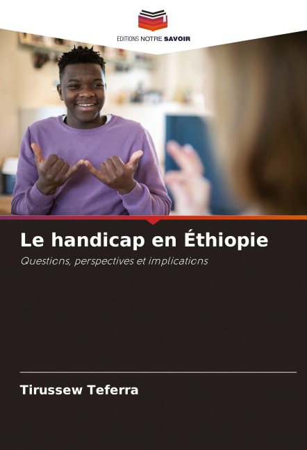 Le handicap en Éthiopie - Tirussew Teferra