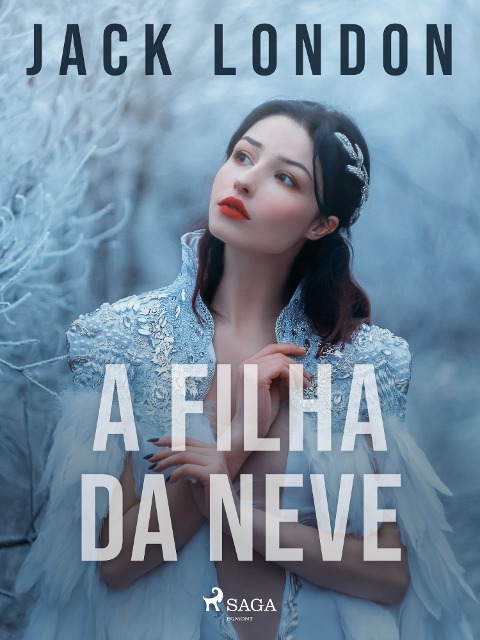 A filha da neve - Jack London