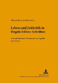 Cover-Bild zum Titel 'Leben und Zeitkritik in Hegels frühen Schriften' von 'Miriam Mesquita Sampaio De Madureira'