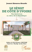 Le Sénat de Côte d'Ivoire - Ahoussou-Kouadio