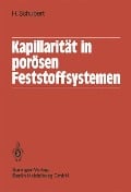 Kapillarität in porösen Feststoffsystemen - H. Schubert