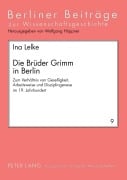 Cover-Bild zum Titel 'Die Brüder Grimm in Berlin' von 'Ina Lelke'
